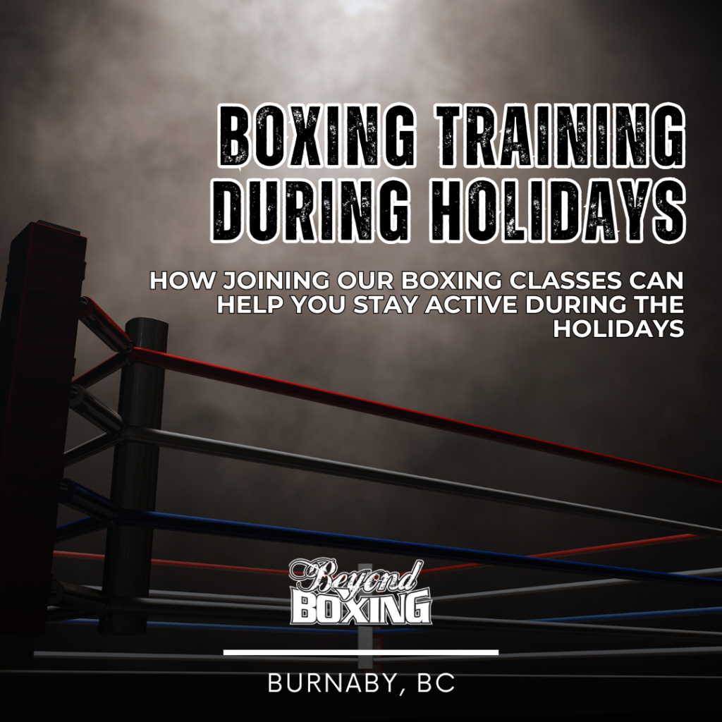 Boxing Training during Holidays at Beyond Boxing in Burnaby, BC.