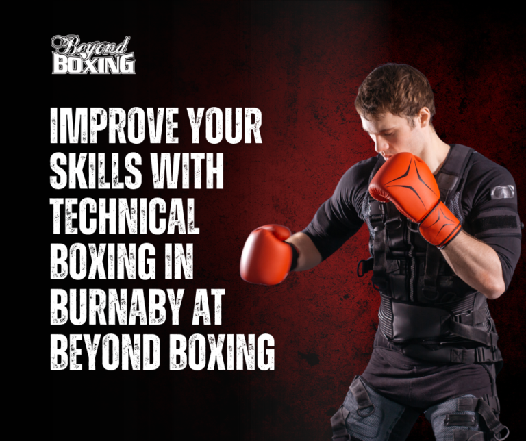 Technical Boxing in Burnaby | Improve Your Skills at Beyond Boxing